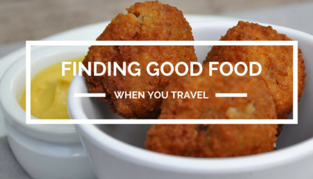 how-to-find-good-food-when-you-travel-by-elle-croft